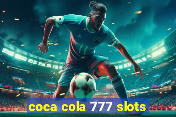 coca cola 777 slots